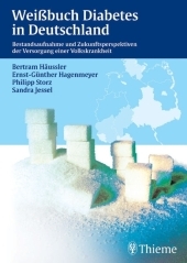 Weissbuch Diabetes in Deutschland - Bertram Häussler, Ernst G Hagenmeyer, Philipp Storz, Sandra Jessel