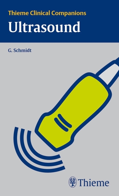 Thieme Clinical Companions Ultrasound - Günter Schmidt