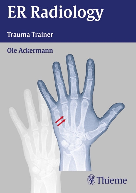 ER Radiology Trauma Trainer - Ole Ackermann, Steffen Ruchholtz, Holger Siemann, Jörg Barkhausen