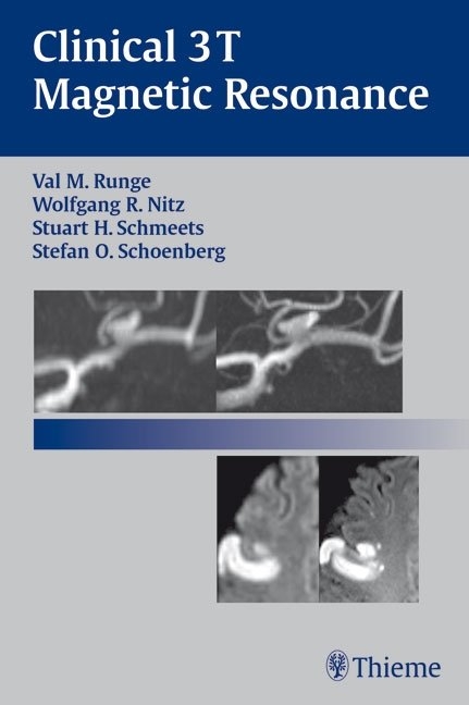 Clinical 3T Magnetic Resonance - Wolfgang R. Nitz Val M. Runge