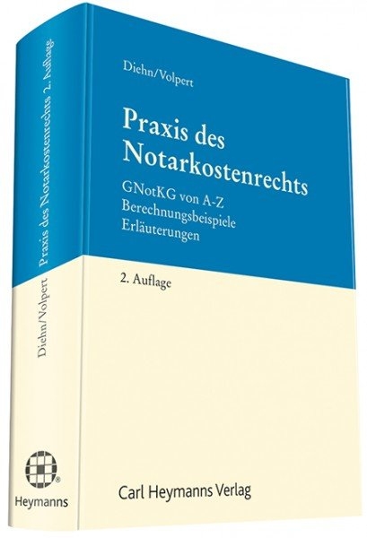 Praxis des Notarkostenrechts - Thomas Diehn, Joachim Volpert