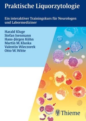 Praktische Liquorzytologie - Harald Kluge, Stefan Isenmann, Hans-Jürgen Kühn