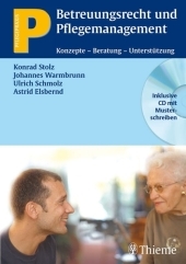 Betreuungsrecht und Pflegemanagement (Inklusive CD mit Musterschreiben) - Konrad Stolz, Johannes Warmbrunn, Ulrich Schmolz, Astrid Esbernd