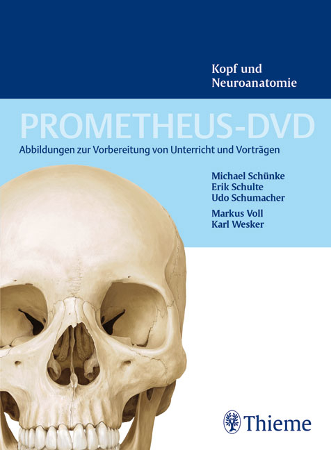 PROMETHEUS-DVD, Vol. 3: Kopf und Neuroanatomie - Michael Schünke, Erik Schulte, Udo Schumacher