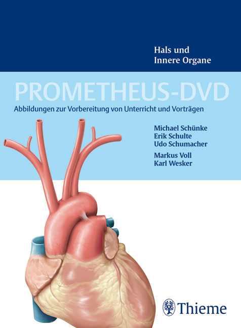 PROMETHEUS-DVD, Vol. 2:  Hals und Innere Organe - Michael Schünke, Erik Schulte, Udo Schumacher