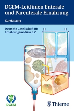 DGEM-Leitlinien Enterale und Parenterale Ernährung