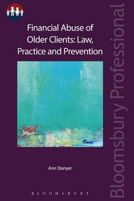 Financial Abuse of Older Clients: Law, Practice and Prevention -  Stanyer Ann Stanyer