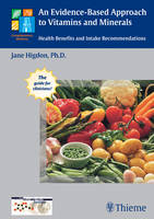 An Evidence-Based Approach to Vitamins and Minerals - Jane Jane Higdon