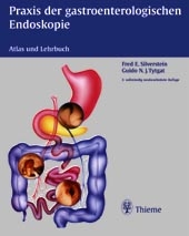 Praxis der gastroenterologischen Endoskopie - Fred E Silverstein, Guido N Tytgat
