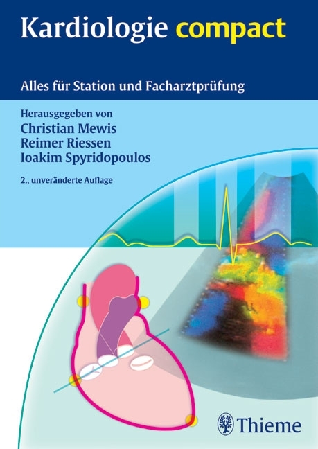 Kardiologie compact - Christian Mewis, Reimer Riessen, Ioakim Spyridopoulos