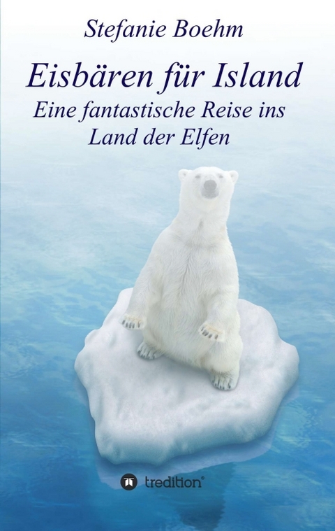 Eisbären für Island - Stefanie Boehm