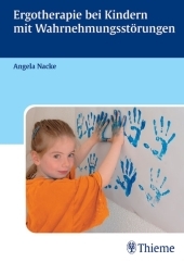 Ergotherapie bei Kindern mit Wahrnehmungsstörungen - Angela Nacke