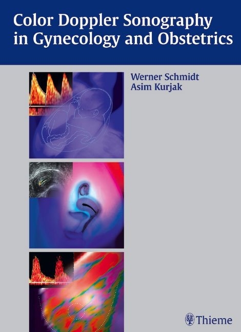 Color Doppler Sonography in Gynecology and Obstetrics - Werner Schmidt, Asim Kurjak