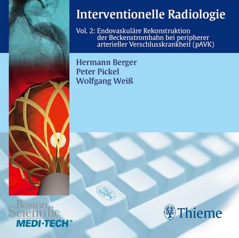 Interventionelle Radiologie, Volume 2 - CD-ROM - Hermann Jakob Berger, Peter Pickel, Wolfgang Weiss