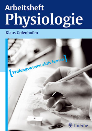 Arbeitsheft Physiologie - Klaus Golenhofen