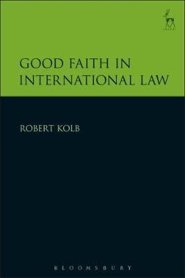 Good Faith in International Law -  Professor Robert Kolb