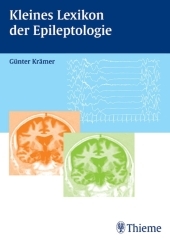 Kleines Lexikon der Epileptologie - Günter Krämer