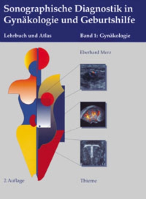 Sonographische Diagnostik in Gynäkologie und Geburtshilfe - Eberhard Merz