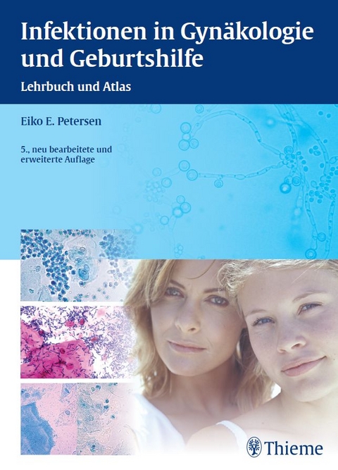 Infektionen in Gynäkologie und Geburtshilfe - Eiko E Petersen