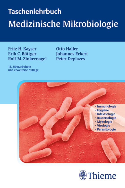 Medizinische Mikrobiologie - Fritz H Kayser, Erik C Böttger, Rolf M Zinkernagel, Otto Haller, Johannes Eckert, Peter Deplazes