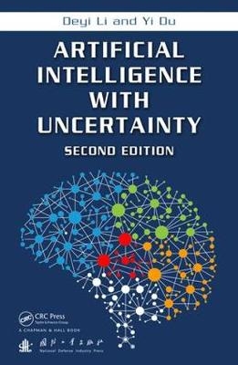 Artificial Intelligence with Uncertainty - Beijing Yi (Network Management Center  China) Du,  Deyi Li