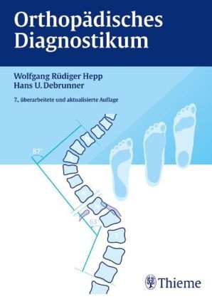 Orthopädisches Diagnostikum - Rüdiger Hepp, Hans-Ulrich Debrunner