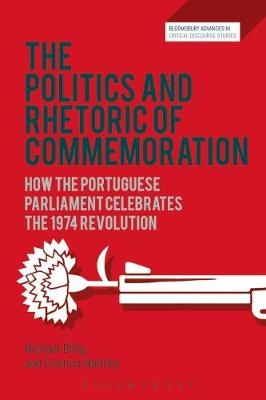 The Politics and Rhetoric of Commemoration -  Professor Michael Billig,  Dr Cristina Marinho