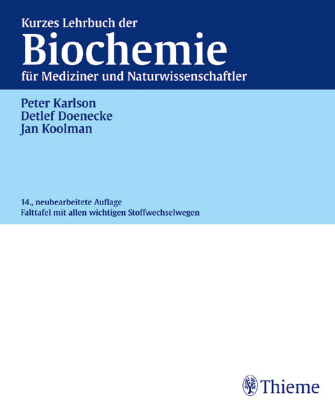 Kurzes Lehrbuch der Biochemie für Mediziner und Naturwissenschaftler - Peter Karlson, Detlef Doenecke, Jan Koolman