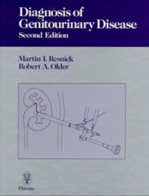 Diagnosis of Genitourinary Disease - Robert A. Older Martin Resnick