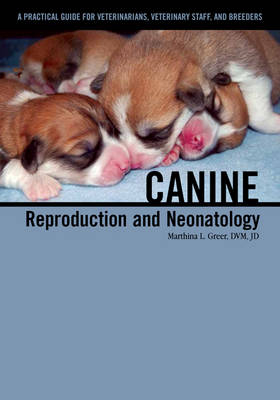Canine Reproduction and Neonatology - University of Georgia Marthina L. (College of Veterinary Medicine  Atlanta  USA) Greer