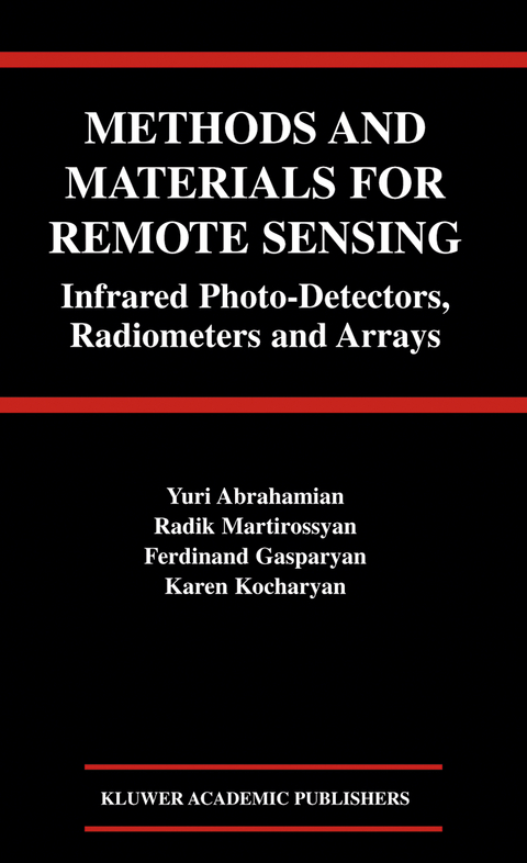 Methods and Materials for Remote Sensing - Yuri Abrahamian, Radik Martirossyan, Ferdinand Gasparyan, Karen Kocharyan