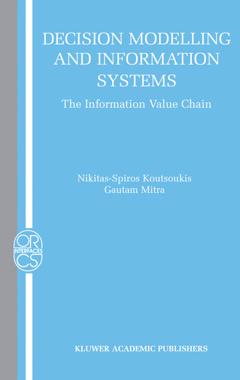 Decision Modelling and Information Systems - Nikitas-Spiros Koutsoukis, Gautam Mitra