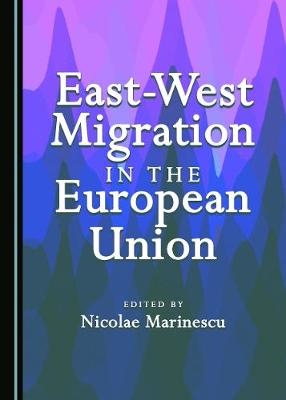 East-West Migration in the European Union - 