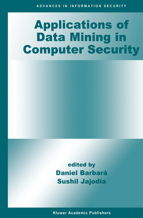 Applications of Data Mining in Computer Security - 