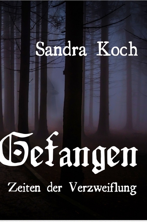 Gefangen - Sandra Koch