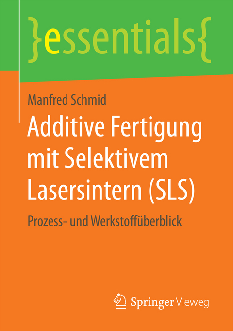 Additive Fertigung mit Selektivem Lasersintern (SLS) - Manfred Schmid