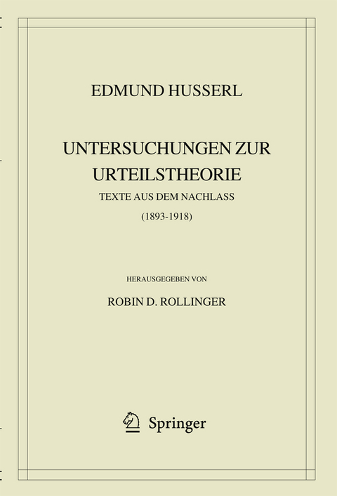 Edmund Husserl. Untersuchungen zur Urteilstheorie - Edmund Husserl