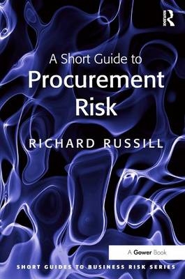 Short Guide to Procurement Risk -  Richard Russill