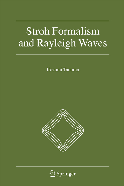 Stroh Formalism and Rayleigh Waves - Kazumi Tanuma