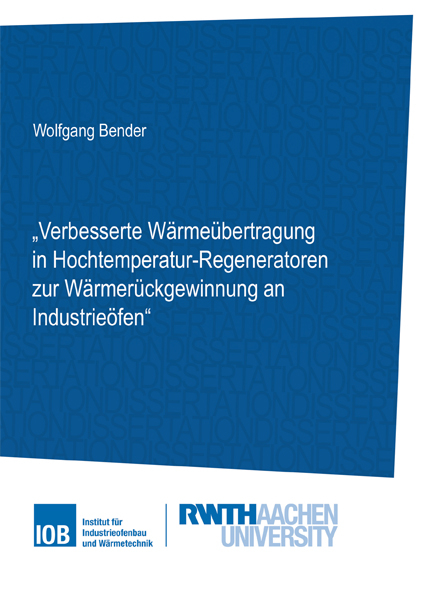 Verbesserte Wärmeübertragung in Hochtemperatur-Regeneratoren zur Wärmerückgewinnung an Industrieöfen - Wolfgang Bender