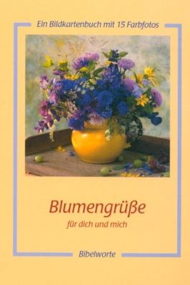 Blumengrüße für dich und mich