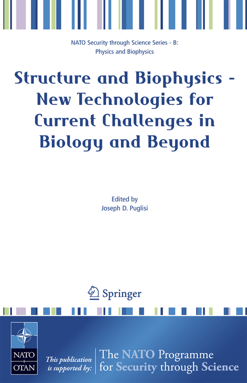 Structure and Biophysics - New Technologies for Current Challenges in Biology and Beyond - 