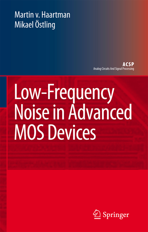 Low-Frequency Noise in Advanced MOS Devices - Martin Haartman, Mikael Östling