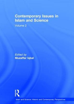 Contemporary Issues in Islam and Science - 