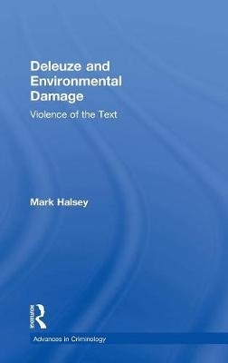 Deleuze and Environmental Damage -  Mark Halsey