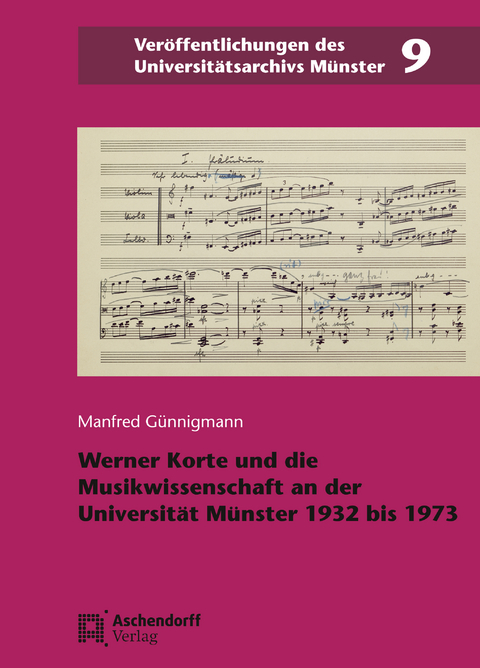 Werner Korte und die Musikwissenschaft an der Universität Münster 1932–1973 - Manfred Günnigmann