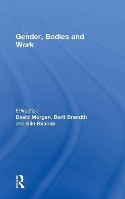 Gender, Bodies and Work -  Berit Brandth