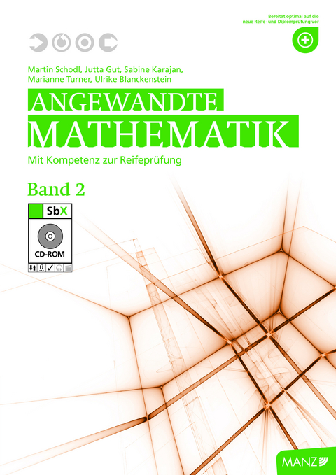 Angewandte Mathematik Band 2 mit SbX-CD - Martin Schodl, Jutta Gut, Sabine Karajan, Marianne Turner, Ulrike Blanckenstein