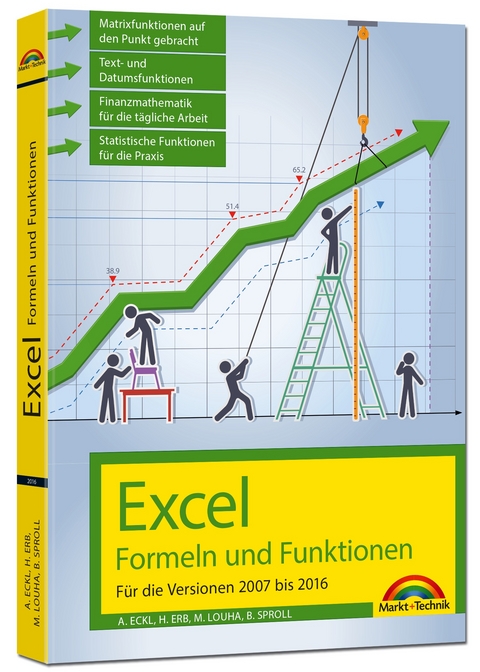 Excel Formeln und Funktionen für 2016, 2013, 2010 und 2007 - Alois Eckl