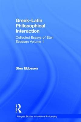 Greek-Latin Philosophical Interaction -  Sten Ebbesen